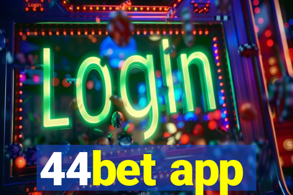 44bet app